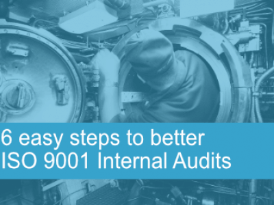 6 easy steps to better ISO 9001 internal audits 